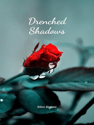 cover image of Drenched Shadows